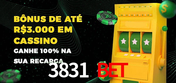 3831 bet melhor bônus de depósito